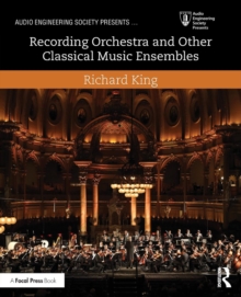 Recording Orchestra and Other Classical Music Ensembles