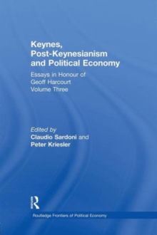 Image for Keynes, post-Keynesianism and political economy : essays in honour of Geoff HarcourtVolume III