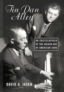 Image for Tin Pan Alley  : an encyclopedia of the golden age of American song