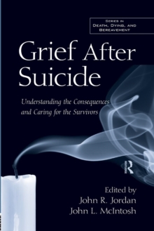 Image for Grief After Suicide : Understanding the Consequences and Caring for the Survivors