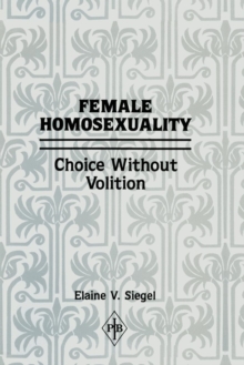 Image for Female homosexuality  : choice without volition