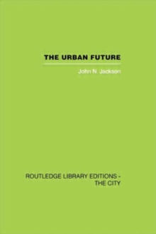 Image for The urban future  : a choice between alternatives