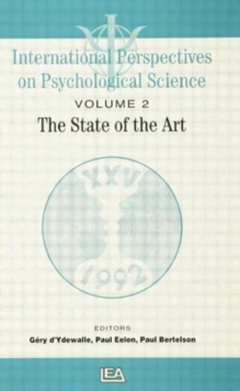 International Perspectives On Psychological Science, II: The State of the Art