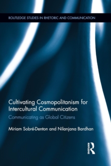 Image for Cultivating cosmopolitanism for intercultural communication  : communicating as global citizens