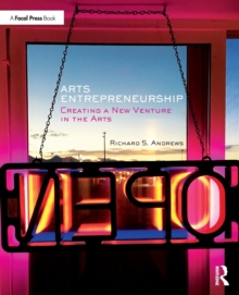 Arts Entrepreneurship: Creating a New Venture in the Arts