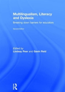 Image for Multilingualism, literacy and dyslexia  : breaking down barriers for for educators
