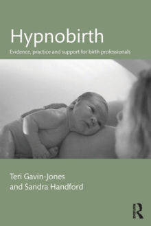 Image for Hypnobirth  : evidence, practice and support for birth professionals
