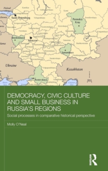 Democracy, Civic Culture and Small Business in Russia's Regions