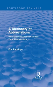 Image for A dictionary of abbreviations  : with especial attention to war-time abbreviations