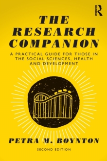 Image for The research companion  : a practical guide for those in the social sciences, health and development