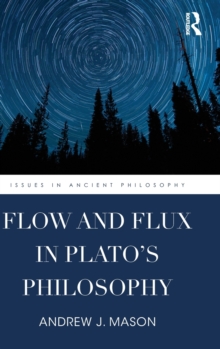 Image for Flow and Flux in Plato's Philosophy