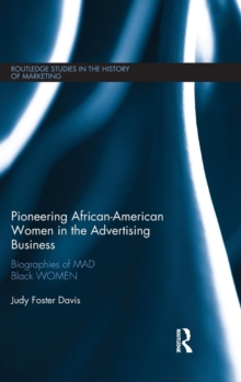 Image for Pioneering African-American women in the advertising business  : biographies of MAD Black women