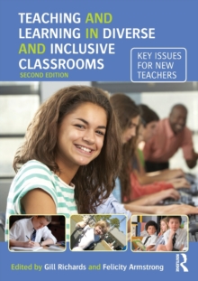 Image for Teaching and learning in diverse and inclusive classrooms  : key issues for new teachers