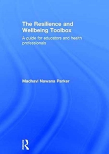 Image for The resilience and wellbeing toolbox  : a guide for educators and health professionals