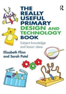 Image for The really useful primary design and technology book  : subject knowledge and lesson ideas