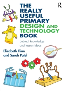 Image for The really useful primary design and technology book  : subject knowledge and lesson ideas