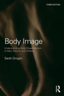 Image for Body image  : understanding body dissatisfaction in men, women and children