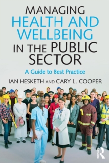 Image for Managing health and wellbeing in the public sector  : a guide to best practice