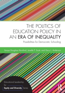 Image for The Politics of Education Policy in an Era of Inequality