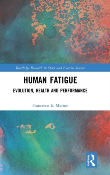 Image for Human fatigue  : evolution, health and disease
