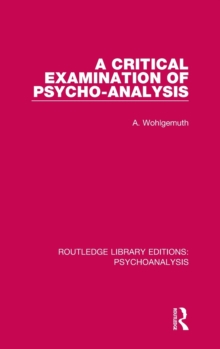 Critical Examination of Psycho-Analysis