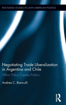 Negotiating Trade Liberalization in Argentina and Chile