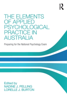 The Elements of Applied Psychological Practice in Australia: Preparing for the National Psychology Examination