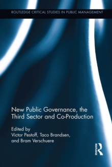 Image for New Public Governance, the Third Sector, and Co-Production