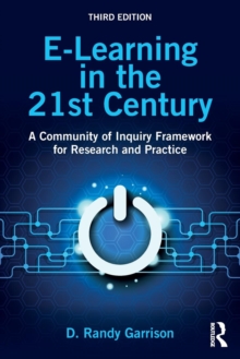 E-Learning in the 21st Century: A Community of Inquiry Framework for Research and Practice