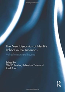 New Dynamics of Identity Politics in the Americas