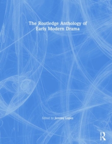 Image for The Routledge anthology of early modern drama
