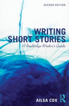 Writing Short Stories: A Routledge Writer’s Guide