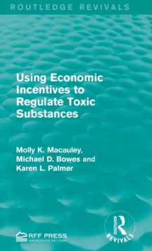 Using Economic Incentives to Regulate Toxic Substances