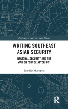 Image for Writing Southeast Asian security  : the 'war on terror' in Asia