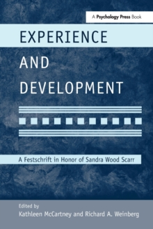 Image for Experience and Development : A Festschrift in Honor of Sandra Wood Scarr