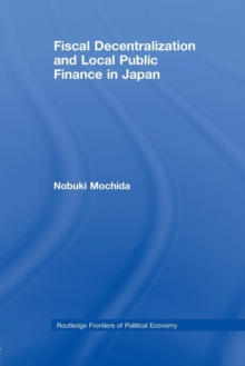 Fiscal Decentralization and Local Public Finance in Japan