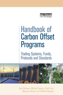 Handbook of Carbon Offset Programs: Trading Systems, Funds, Protocols and Standards