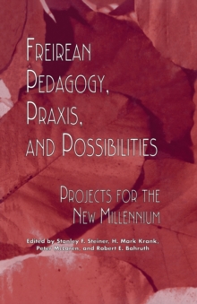 Image for Freireian Pedagogy, Praxis, and Possibilities