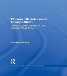 Image for Phrase structures in competition  : variation and change in Old English word order