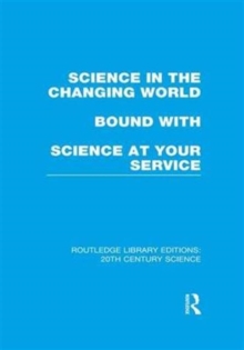 Image for Science in the Changing World bound with Science at Your Service