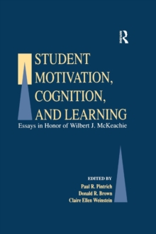 Image for Student Motivation, Cognition, and Learning : Essays in Honor of Wilbert J. Mckeachie