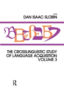 Image for The Crosslinguistic Study of Language Acquisition : Volume 3
