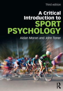 A Critical Introduction to Sport Psychology: A Critical Introduction