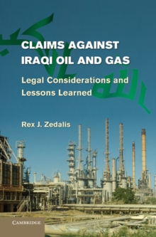 Image for Claims against Iraqi Oil and Gas: Legal Considerations and Lessons Learned