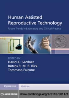 Image for Human assisted reproductive technology: future trends in laboratory and clinical practice