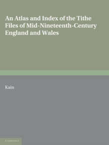 Image for An atlas and index of the tithe files of mid-nineteenth-century England and Wales