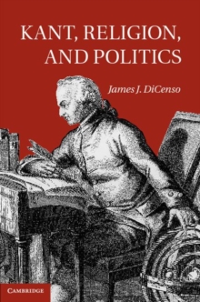 Image for Kant, religion, and politics