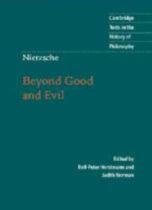 Image for Beyond good and evil [electronic resource] :  prelude to a philosophy of the future /  Friedrich Nietzsche ; edited by Rolf-Peter Horstmann, Judith Norman ; translated by Judith Norman. 