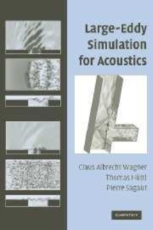 Image for Large-eddy simulation for acoustics [electronic resource] /  edited by Claus Wagner, Thomas Hüttl, Pierre Sagaut. 