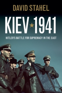 Image for Kiev 1941: Hitler's Battle for Supremacy in the East
